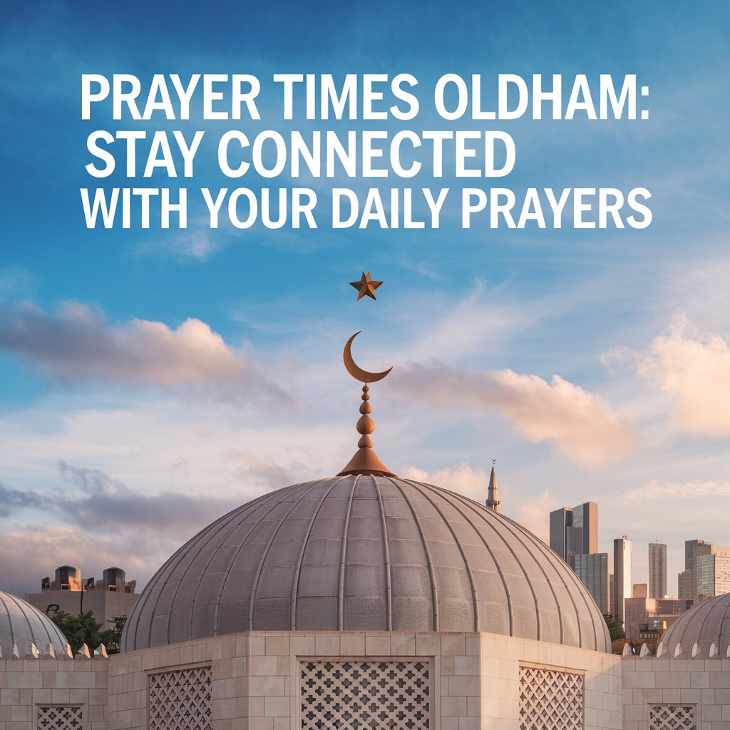 Prayer Times Oldham